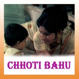 Kanhaiya Kisko Kahega Tu Maiya - Chhoti Bahu - Kishore - 1971